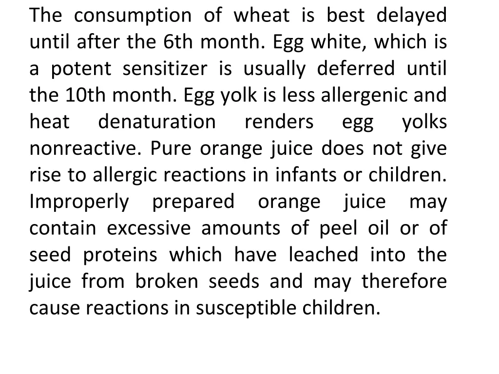 the consumption of wheat is best delayed until