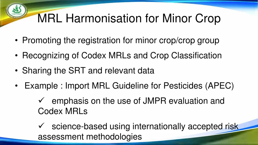 mrl harmonisation for minor crop