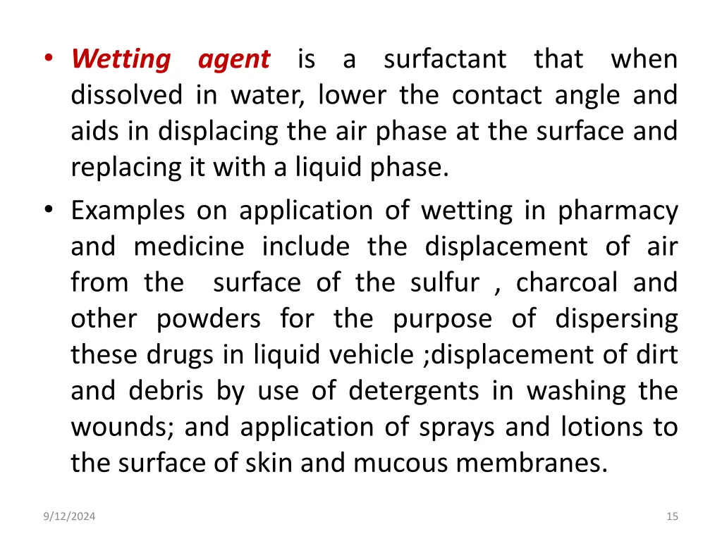 wetting agent is a surfactant that when dissolved