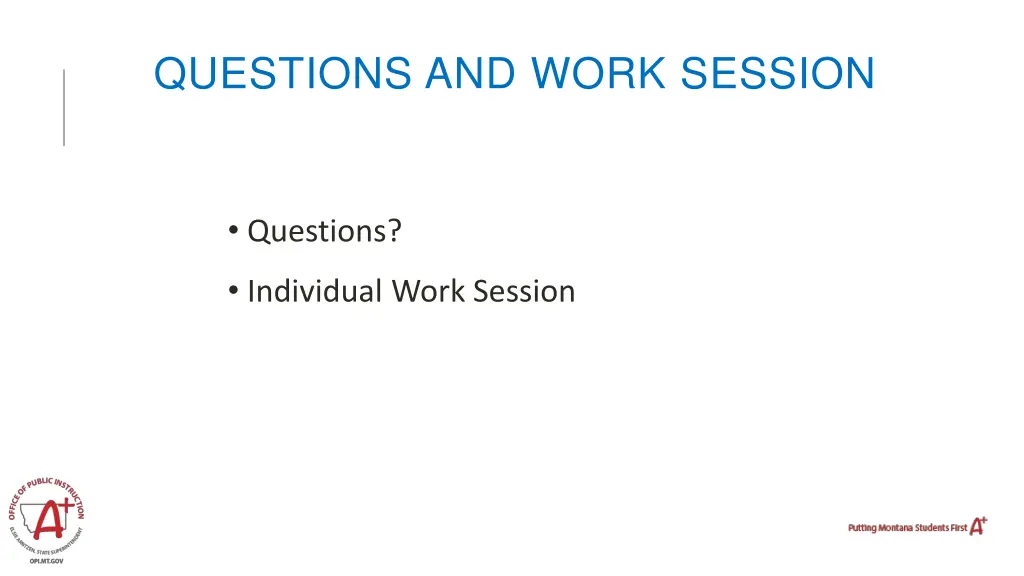 questions and work session