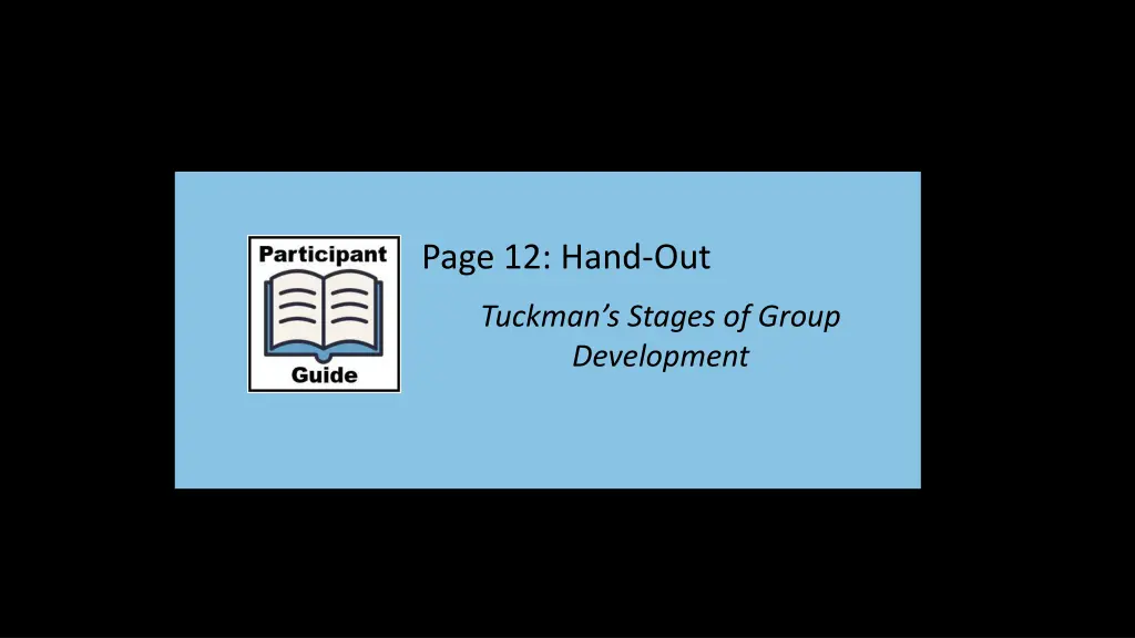 page 12 hand out tuckman s stages of group