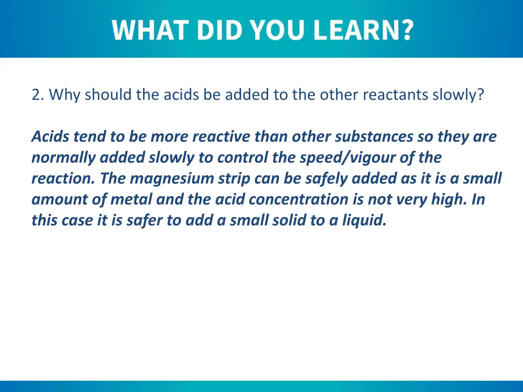 2 why should the acids be added to the other