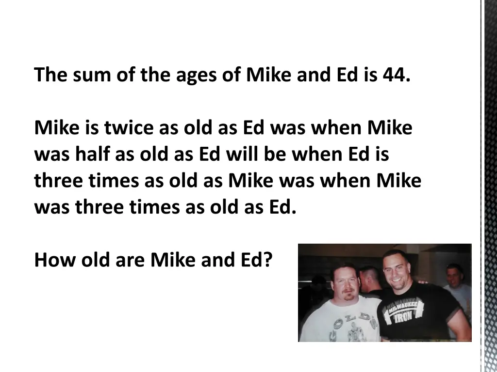 the sum of the ages of mike and ed is 44