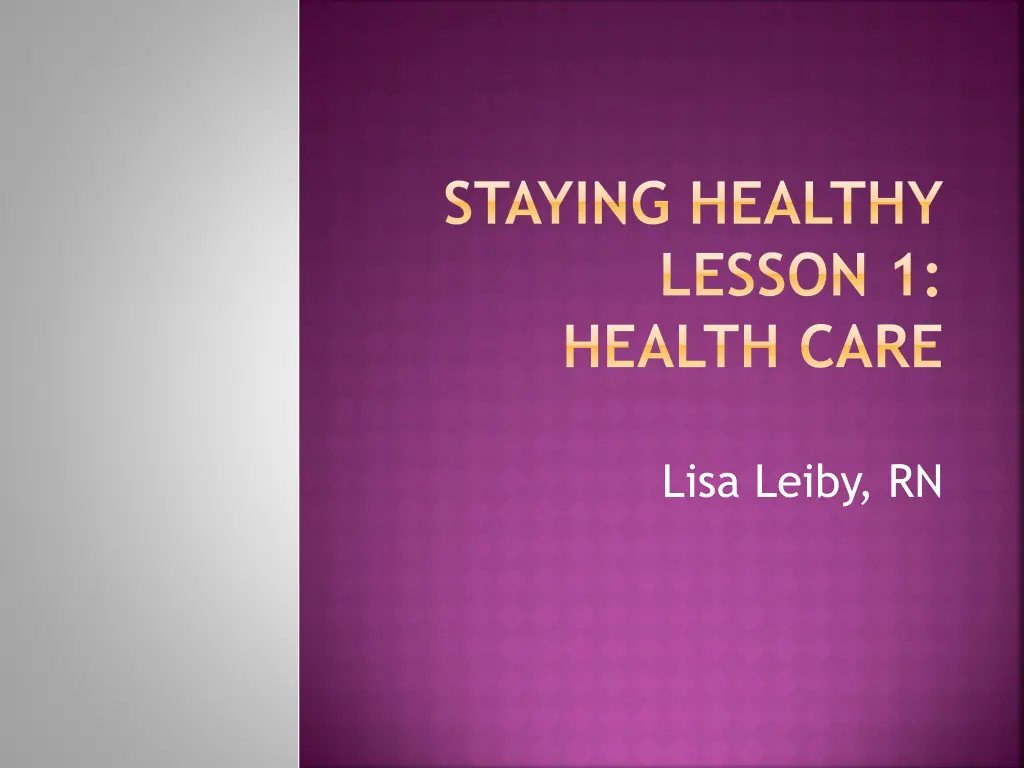 staying healthy lesson 1 health care