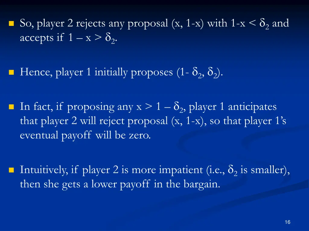 so player 2 rejects any proposal x 1 x with