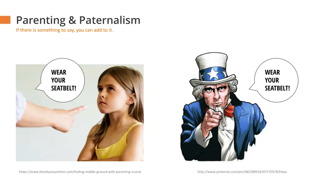 parenting paternalism if there is something