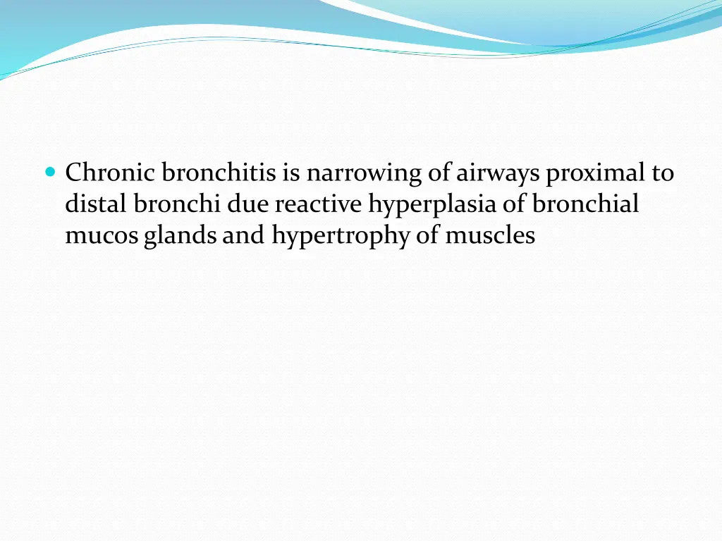 chronic bronchitis is narrowing of airways