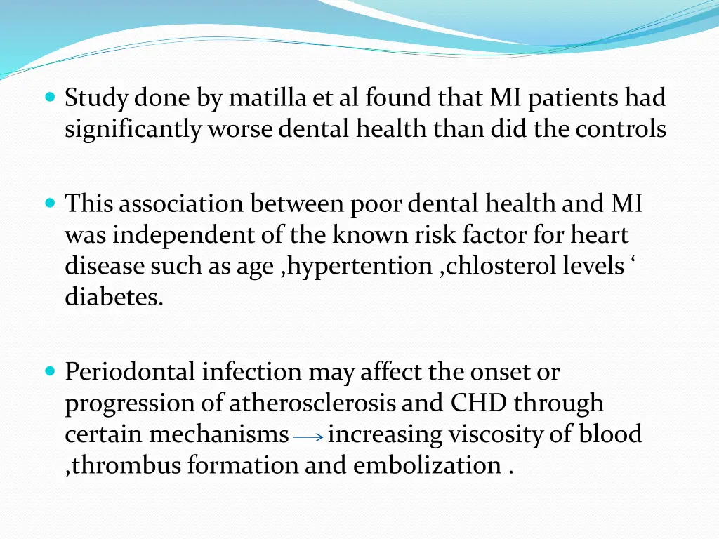 study done by matillaet al found that mi patients