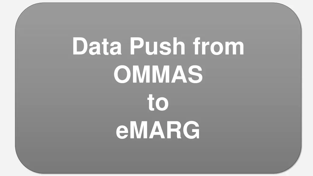 data push from ommas to emarg