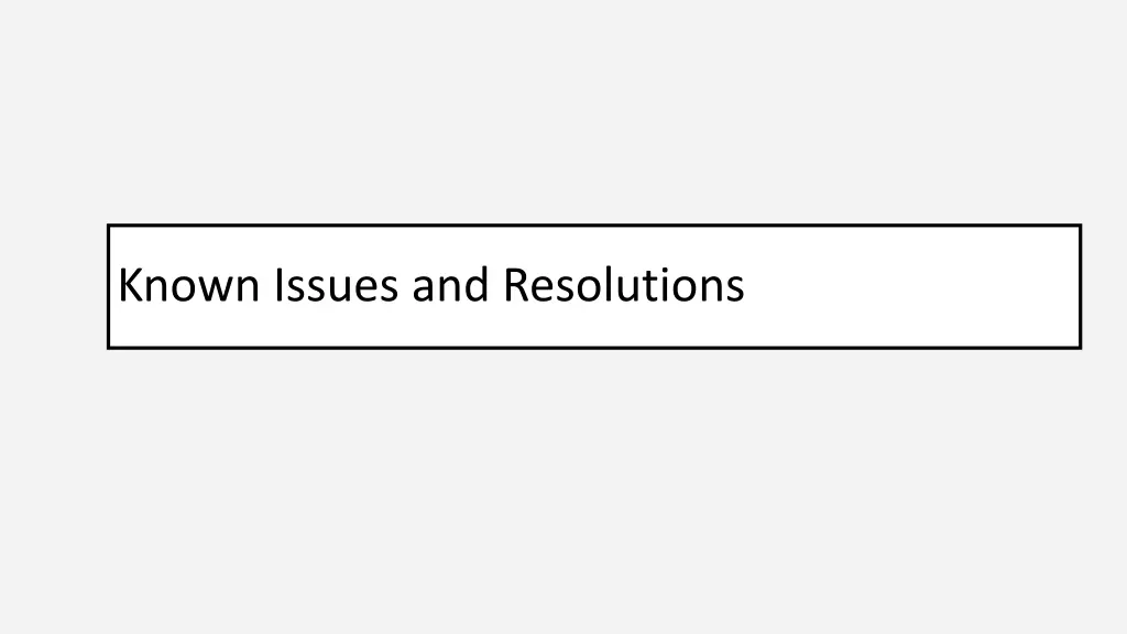 known issues and resolutions