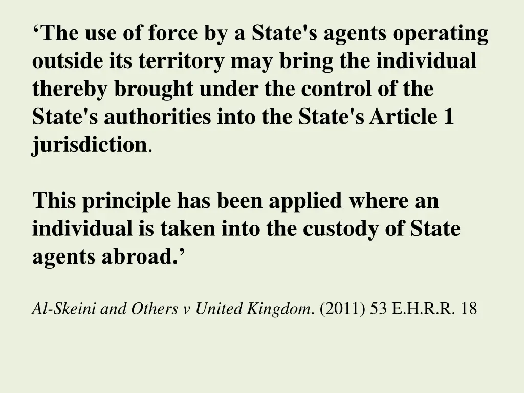 the use of force by a state s agents operating