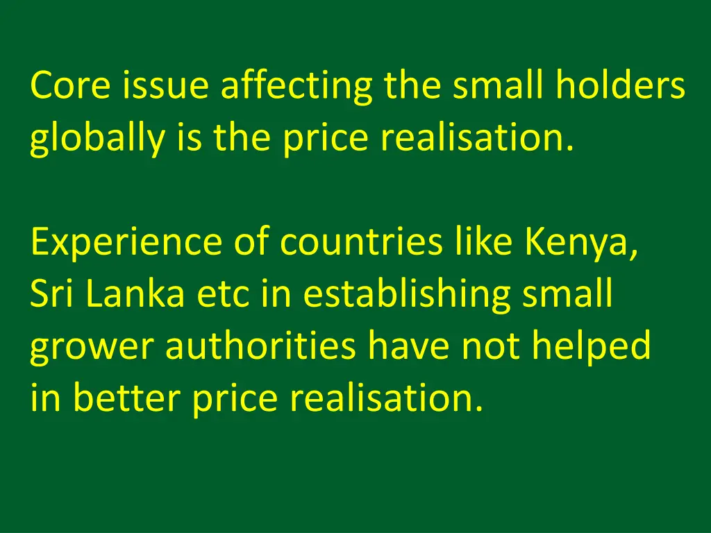 core issue affecting the small holders globally