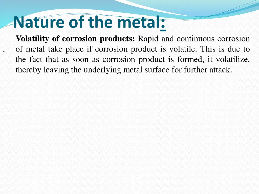 nature of the metal volatility of corrosion