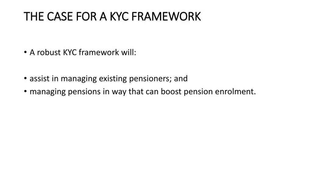 the case for a kyc framework the case