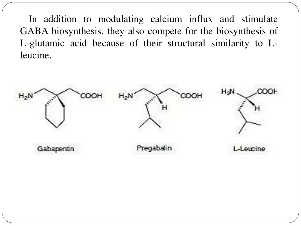 in addition to modulating calcium influx