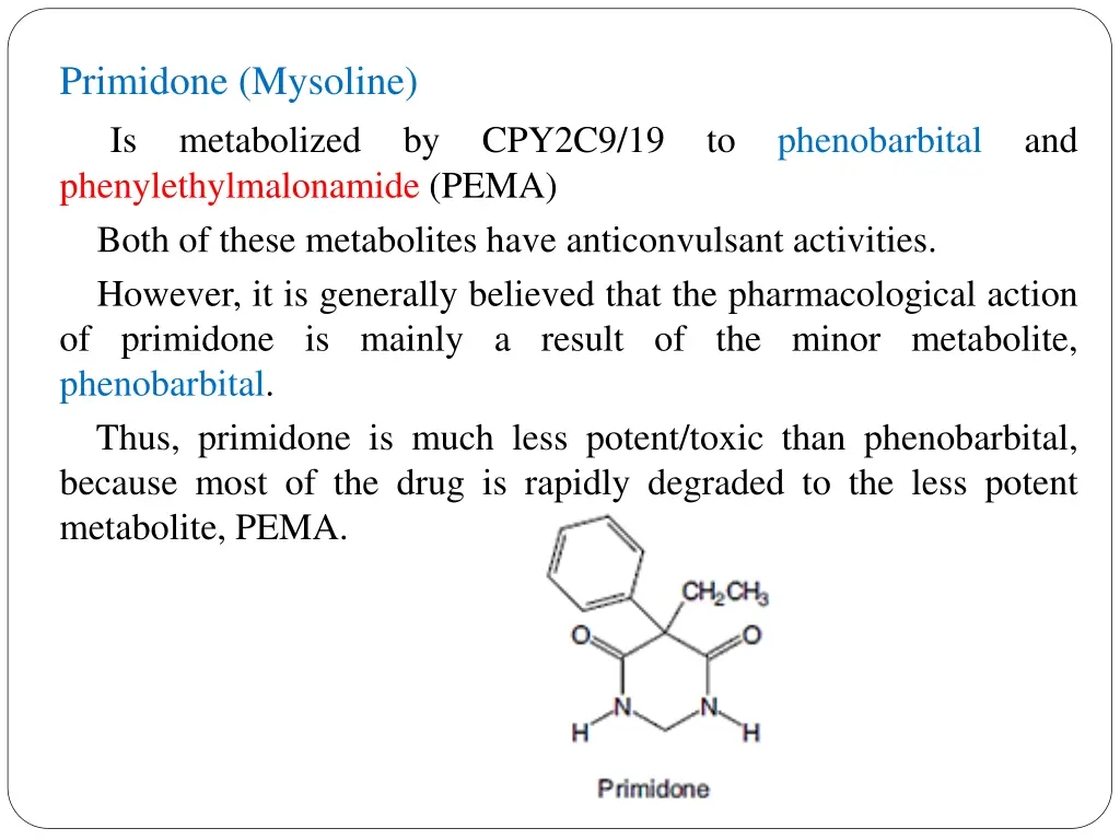 primidone mysoline is metabolized