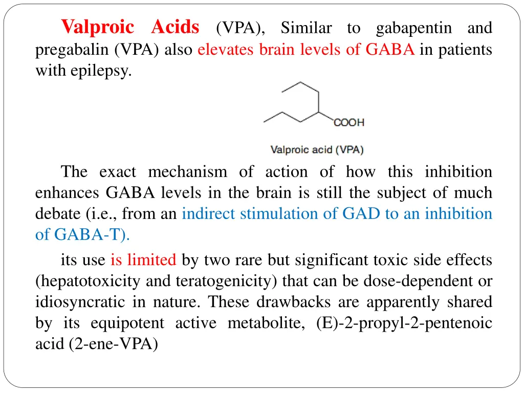 valproic acids pregabalin vpa also elevates brain