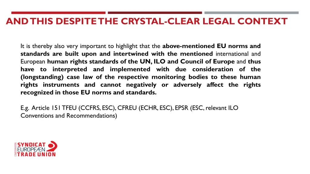 and this despite the crystal clear legal context 1