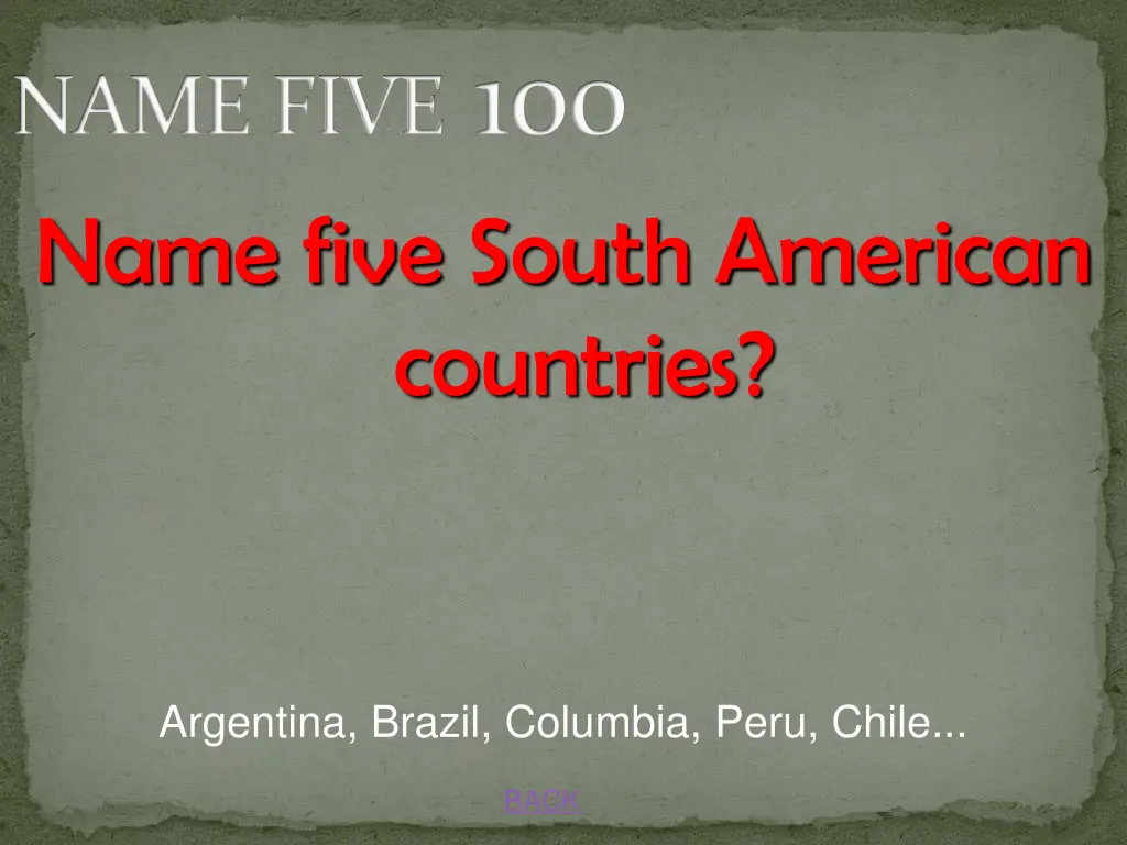 name five 100 name five south american countries