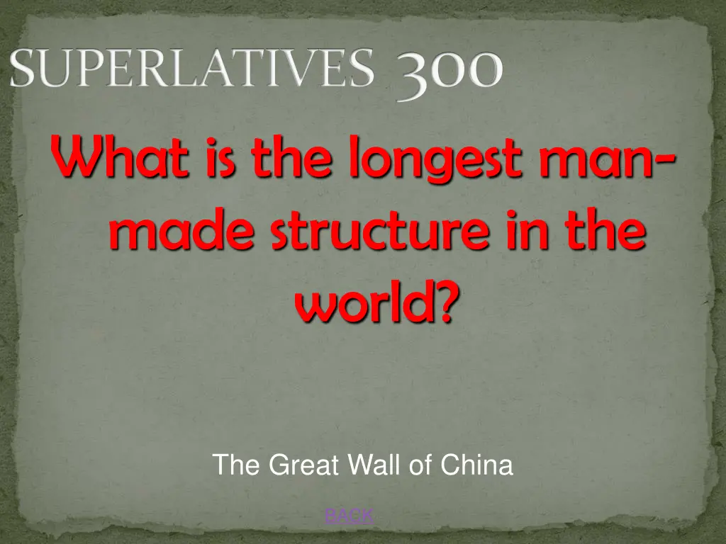 superlatives 300 what is the longest man made