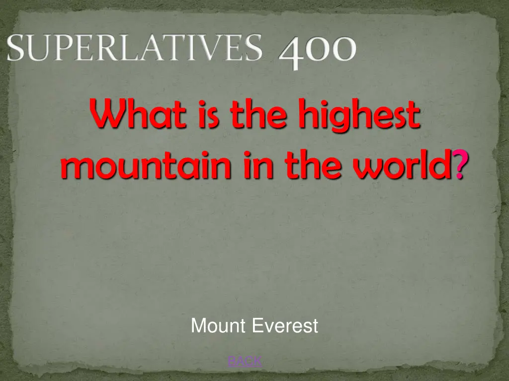 superlatives 400 what is the highest mountain