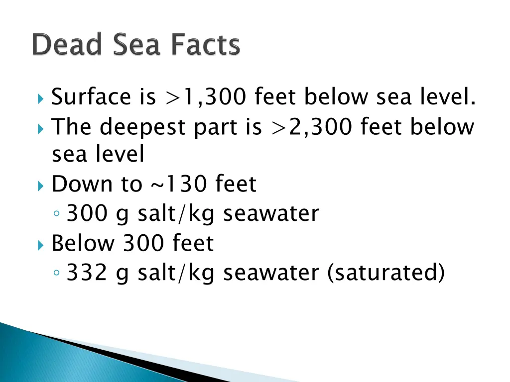 surface is 1 300 feet below sea level the deepest