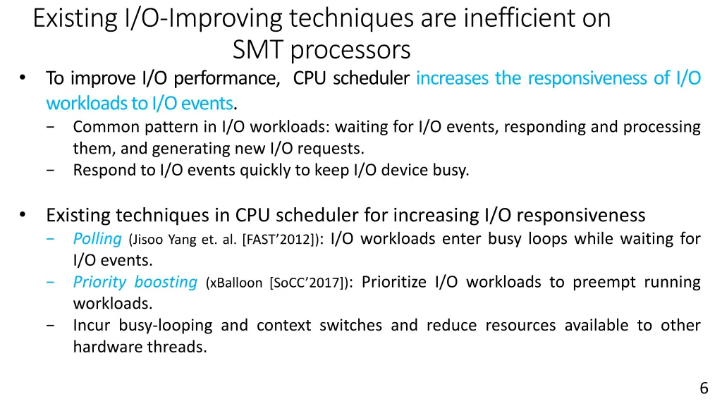 existing i o improving techniques are inefficient