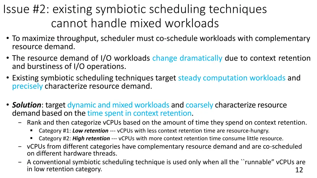 issue 2 existing symbiotic scheduling techniques