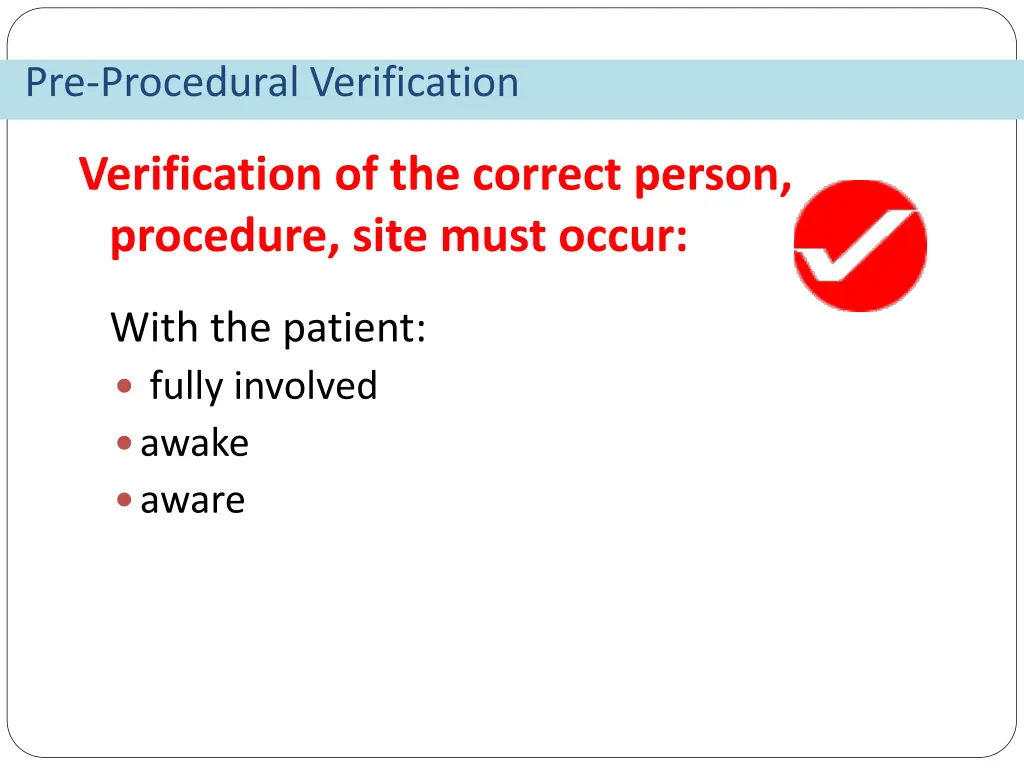 pre procedural verification