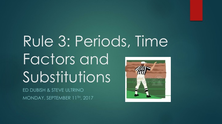 rule 3 periods time factors and substitutions