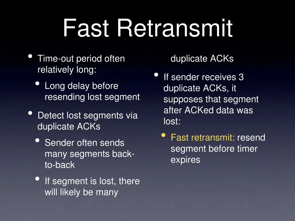 fast retransmit time out period often relatively