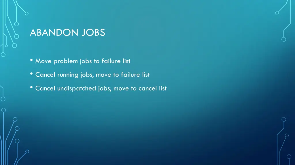 abandon jobs