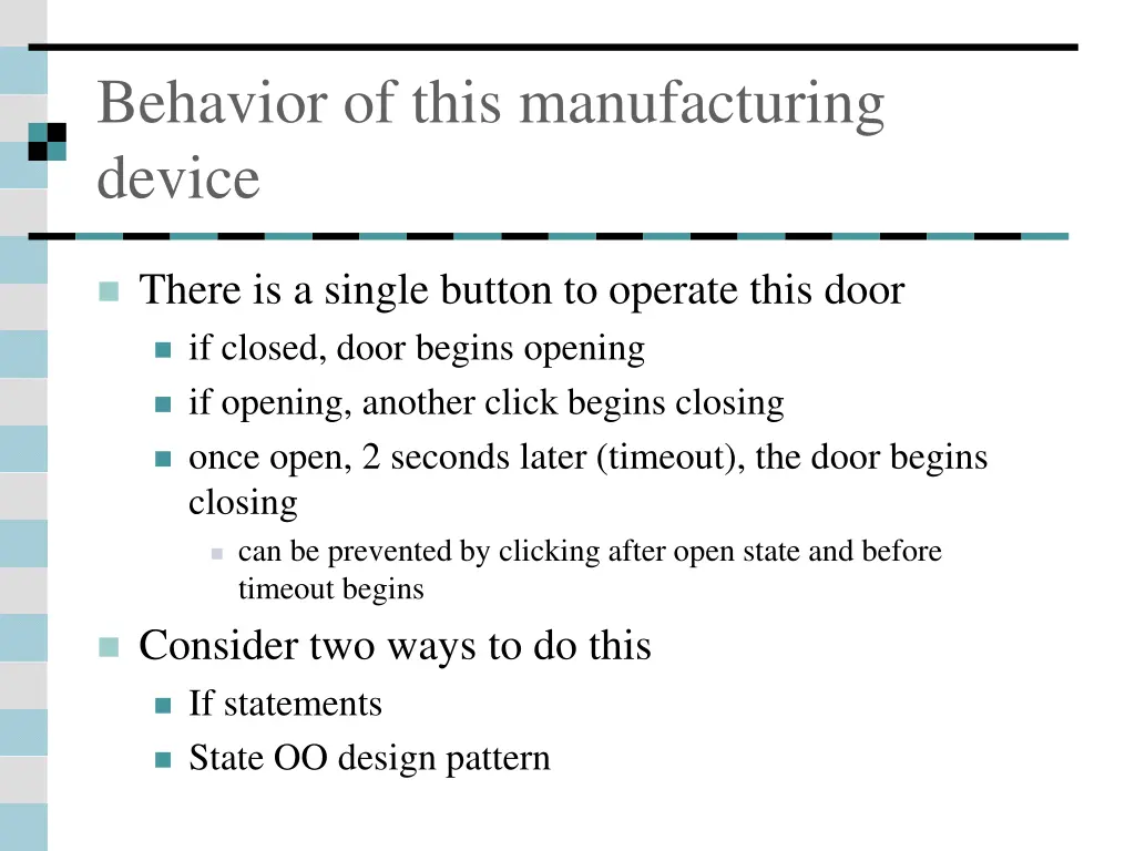 behavior of this manufacturing device