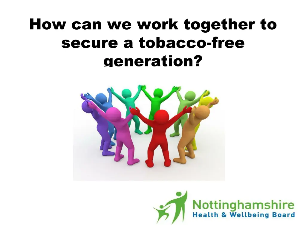 how can we work together to secure a tobacco free