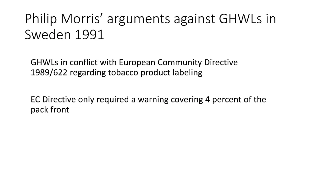 philip morris arguments against ghwls in sweden