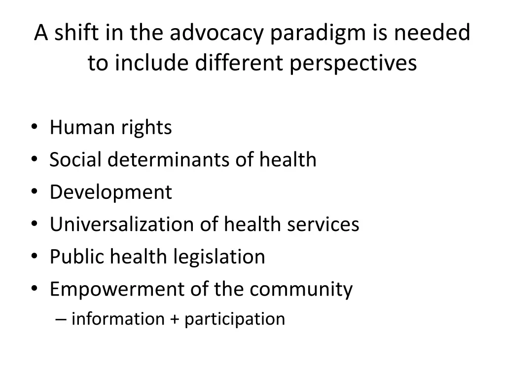 a shift in the advocacy paradigm is needed