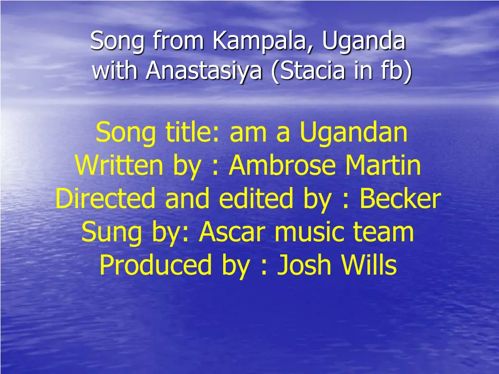 song from kampala uganda with anastasiya stacia