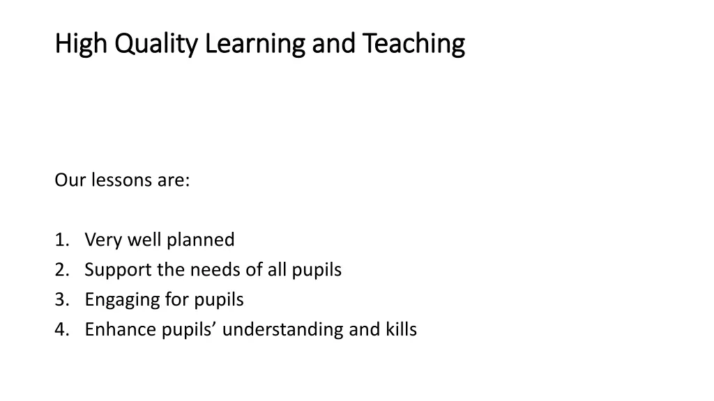 high quality learning and teaching high quality