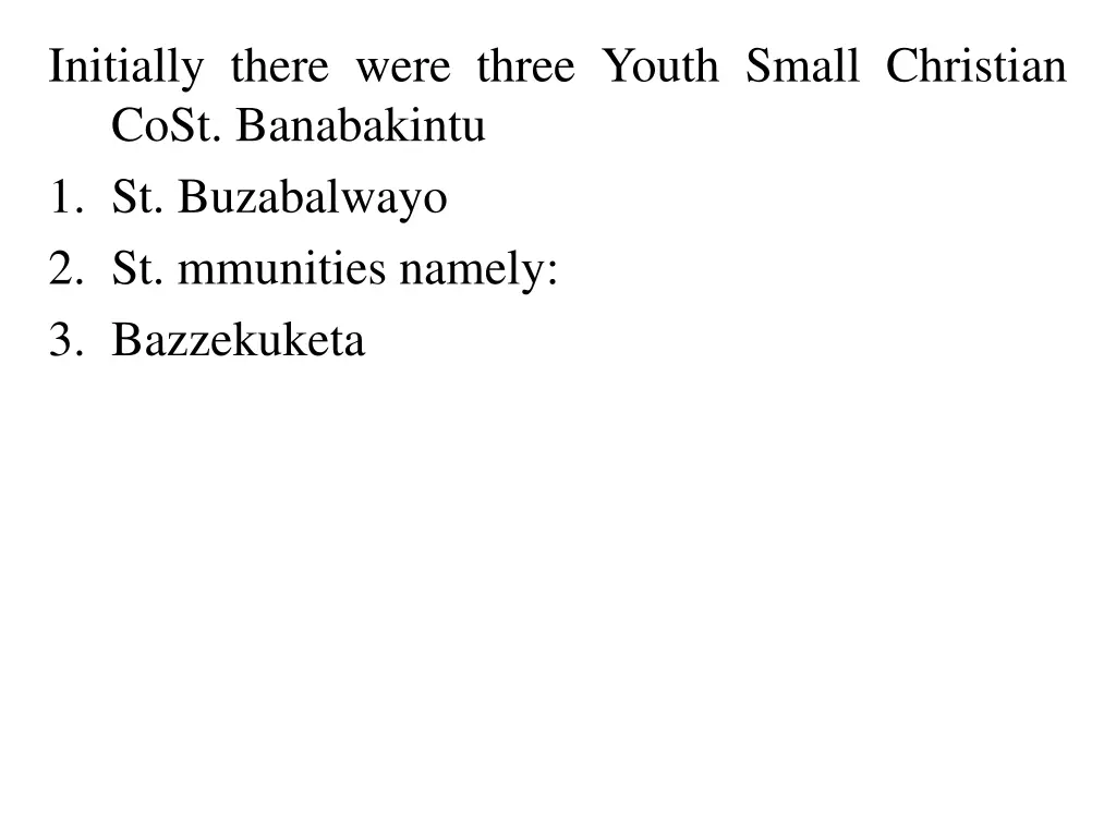 initially there were three youth small christian