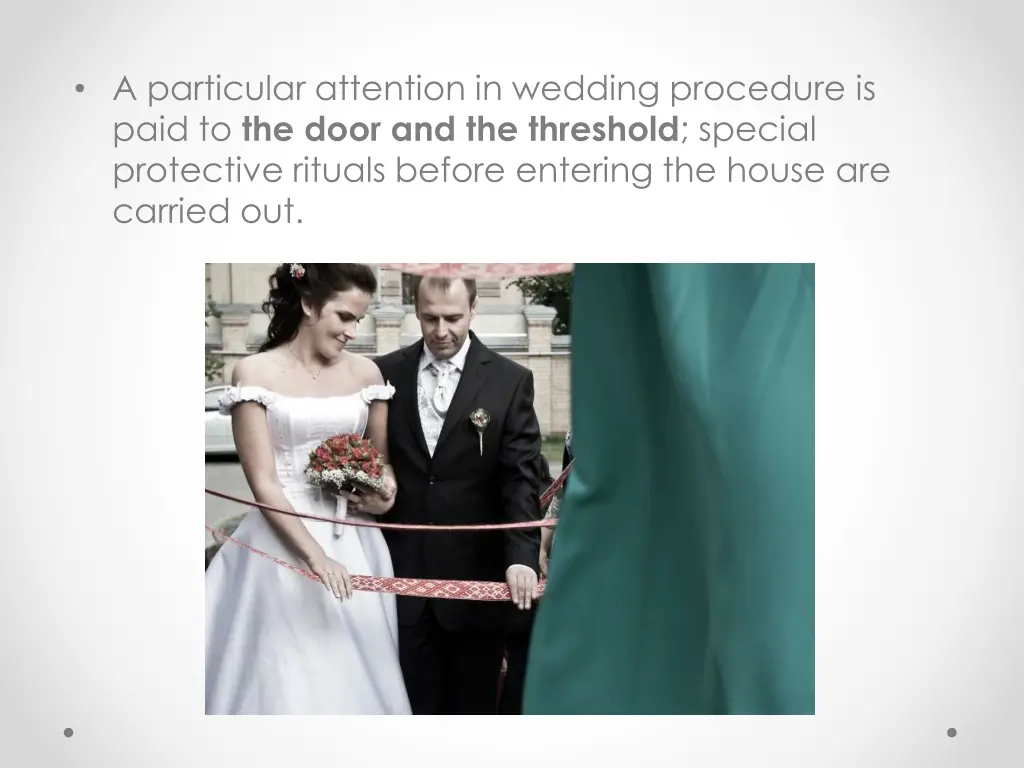 a particular attention in wedding procedure