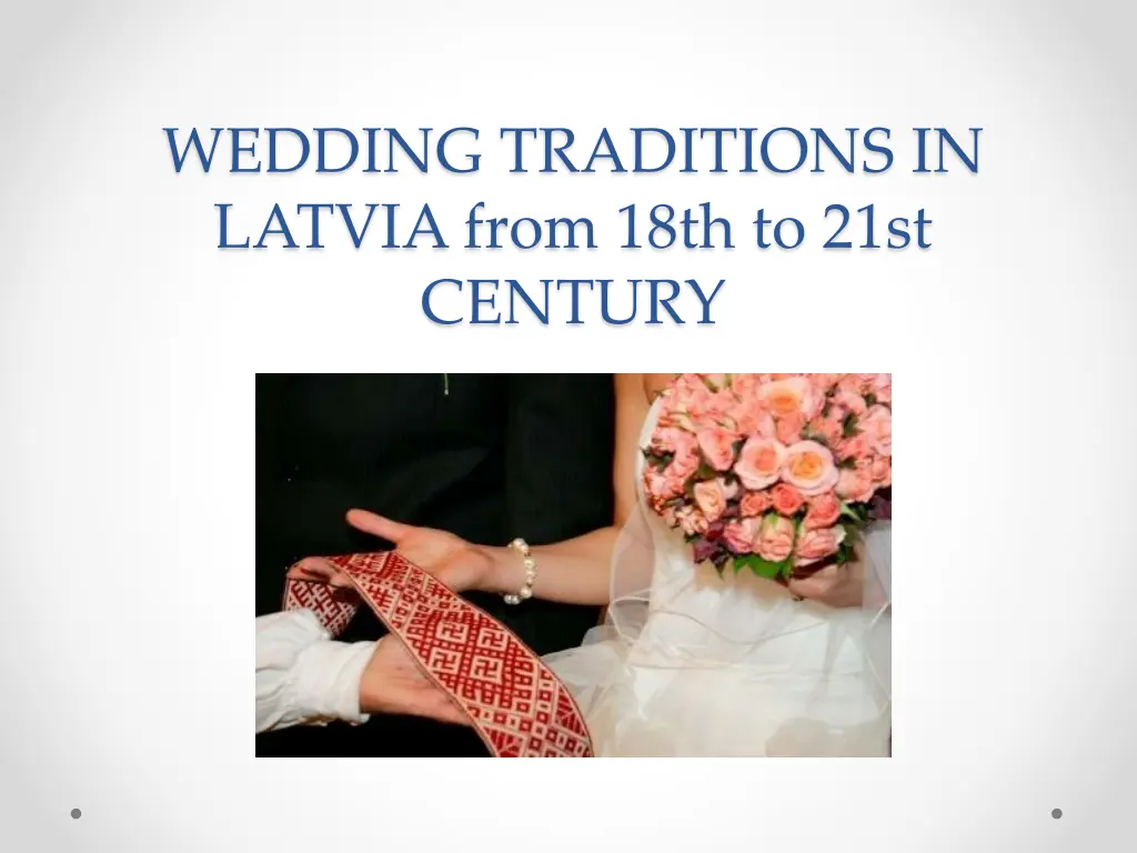 wedding traditions in latvia from 18th to 21st