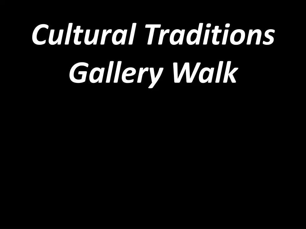 cultural traditions gallery walk 1