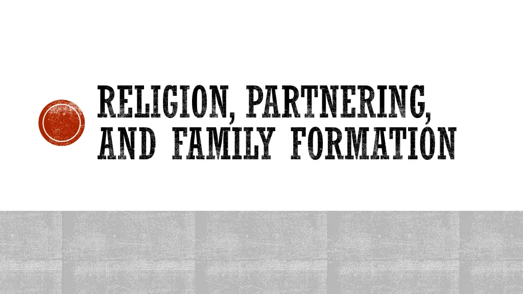 religion partnering and family formation