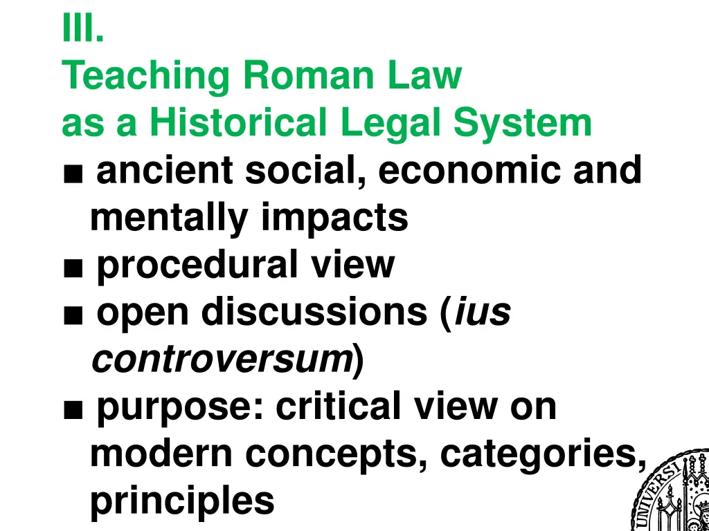 iii teaching roman law as a historical legal