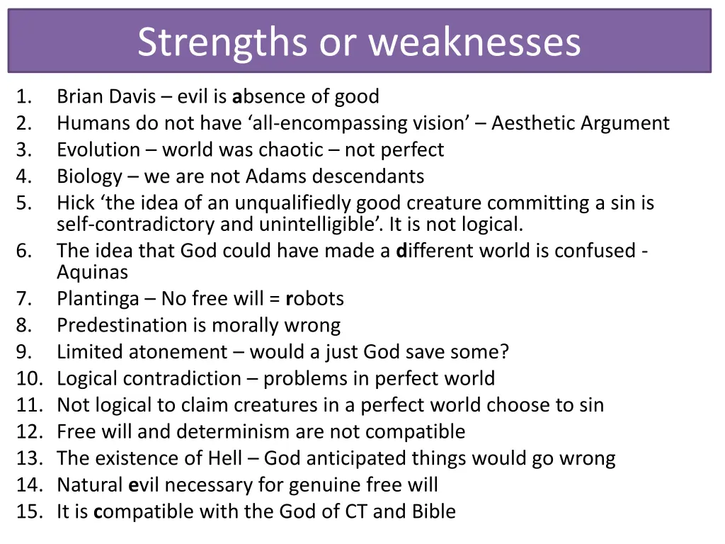 strengths or weaknesses