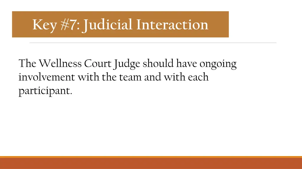 key 7 judicial interaction