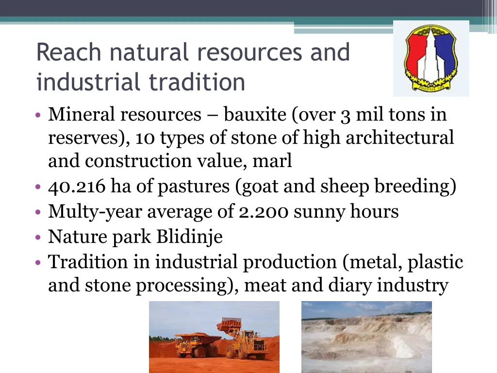 reach natural resources and industrial tradition