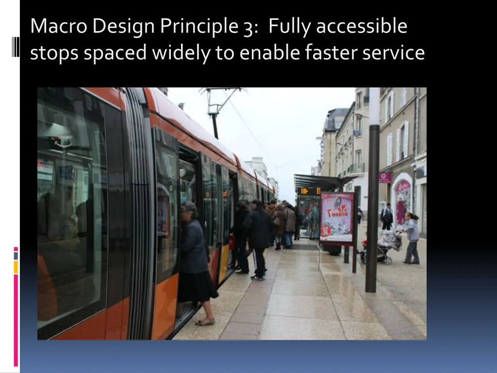 macro design principle 3 fully accessible stops