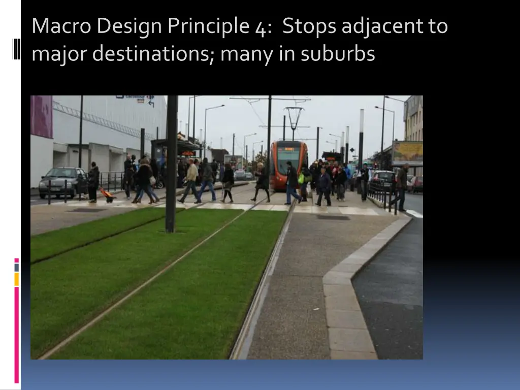 macro design principle 4 stops adjacent to major