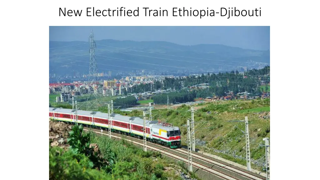 new electrified train ethiopia djibouti